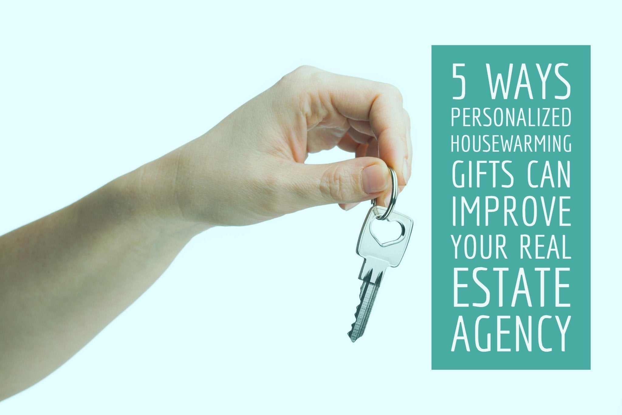 5 Ways Personalized Housewarming Gifts Will Boost Customer Loyalty